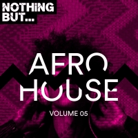 VA - Nothing But... Afro House Vol.05 (2018) MP3
