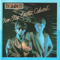 Soft Cell - Non-Stop Erotic Cabaret [Expanded Remastered] (1981/1996) MP3