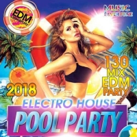 VA - Electro House Pool Party (2018) MP3