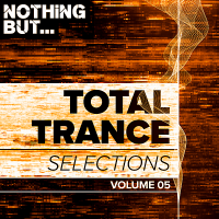 VA - Nothing But... Total Trance Selections Vol.05 (2018) MP3