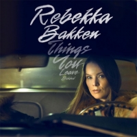 Rebekka Bakken - Things You Leave Behind (2018) MP3