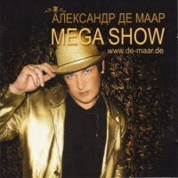 Александр Де Маар (De Maar) - Mega Show (2006) MP3