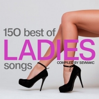 VA - 150 Best of Ladies songs (2018) MP3