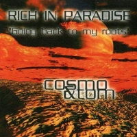 Cosmo & Tom - Rich in Paradise 'Going Back To My Roots' (1998) MP3
