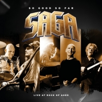 Saga - So Good So Far - Live At Rock Of Ages (2018) MP3