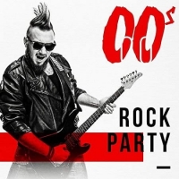 VA - 00's Rock Party (2018) MP3