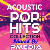 VA - Acoustic Pop Hits Collection (2018) MP3