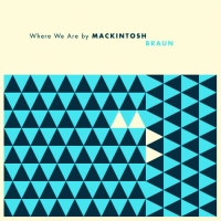 Mackintosh Braun - Where We Are (2010) MP3