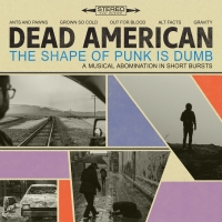 Dead American - The Shape of Punk Is Dumb (2018) MP3
