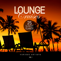  - Lounge Cruises Vol.1 [25 Sunset Islands] (2018) MP3