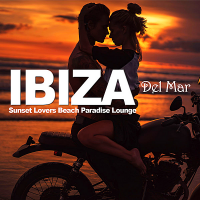 VA - Ibiza Del Mar: Sunset Lovers Beach Paradise Lounge (2018) MP3