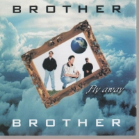 Brother Brother - Fly Away (1998) MP3
