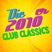 VA - Die 2010er Club Classics (2018) MP3