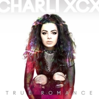 Charli XCX - True Romance [Deluxe Edition] (2013) MP3