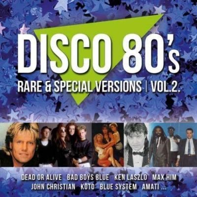 VA - Disco 80's Rare & Special Versions Vol. 1-2 (2016) MP3