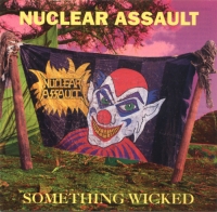 Nuclear Assault - Something Wicked (1993) MP3