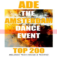 VA - ADE The Amsterdam Dance Event Top 200 Melodic Tech House & Techno (2018) MP3