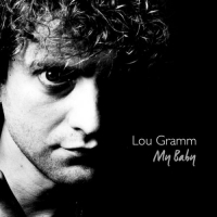 Lou Gramm - My Baby (2015) MP3