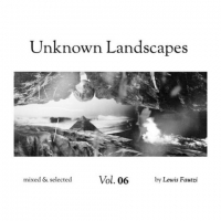 VA - Unknown Landscapes Vol 6 [Mixed By Lewis Fautzi] (2018) MP3
