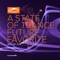 VA - A State Of Trance: Future Favorite Best Of 2018 [Extended Versions] (2018) MP3