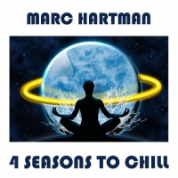 Marc Hartman - 4 Seasons to Chill (2017) MP3