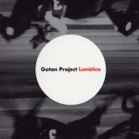 Gotan Project - Lunatico (2006) MP3 от Vanila