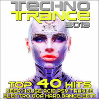 VA - Techno Trance 2019: Top 40 Hits Deep House, Acid Psytrance, Electro Goa Hard Dance, EDM (2018) MP3