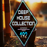 VA - Deep House Collection Vol.192 (2018) MP3