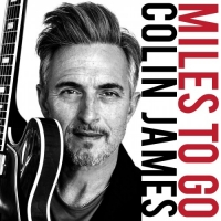 Colin James - Miles To Go (2018) MP3  Vanila