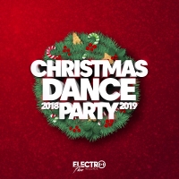 VA - Christmas Dance Party 2018-2019 [Best of Dance, House & Electro] (2018) MP3
