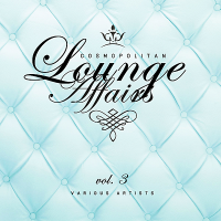 VA - Cosmopolitan Lounge Affairs Vol.3 (2018) MP3