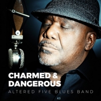 Altered Five Blues Band - Charmed & Dangerous (2017) MP3 от Vanila