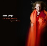 Barb Jungr - Just Like A Woman (Hymn to Nina) (2008) MP3