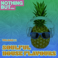 VA - Nothing But... Soulful House Flavours Vol 11 (2018) MP3