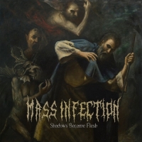 Mass Infection - Shadows Became Flesh (2018) MP3