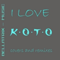 BELLATRIX - I Love KOTO [Covers and Remixes] (2018) MP3
