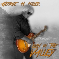 George Hotte Miller - Livin' in the Valley (2018) MP3