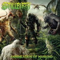 Stillbirth - Annihilation Of Mankind (2018) MP3