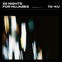 Ta-Ku - 25 Nights For Nujabes (2018) MP3