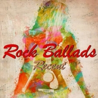 VA - Rock Ballads: Recent [2CD] (2017) MP3