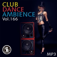 VA - Club Dance Ambience Vol.166 (2018) MP3