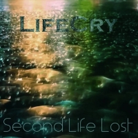LifeCry - Second Life Lost (2018) MP3
