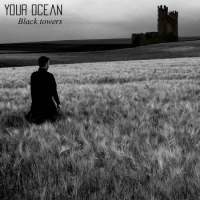 Your Ocean - Black Towers (2018) MP3