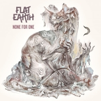 Flat Earth - None for One (2018) MP3
