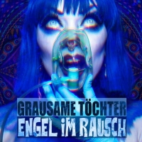 Grausame Tochter - Engel im Rausch (2018) MP3