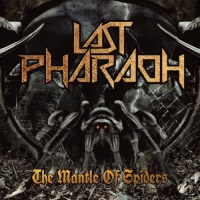 Last Pharaoh - The Mantle Of Spiders (2018) MP3