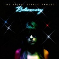 The Astral Stereo Project - Rediscovery (2018) MP3