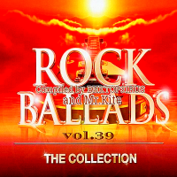 VA - Beautiful Rock Ballads Vol.39 [Compiled by 31Rus & Mr.Kite] (2018) MP3