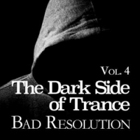 VA - The Dark Side of Trance - Bad Resolution Vol.4 (2019) MP3