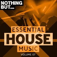 VA - Nothing But... Essential House Music Vol. 07 (2019) MP3
